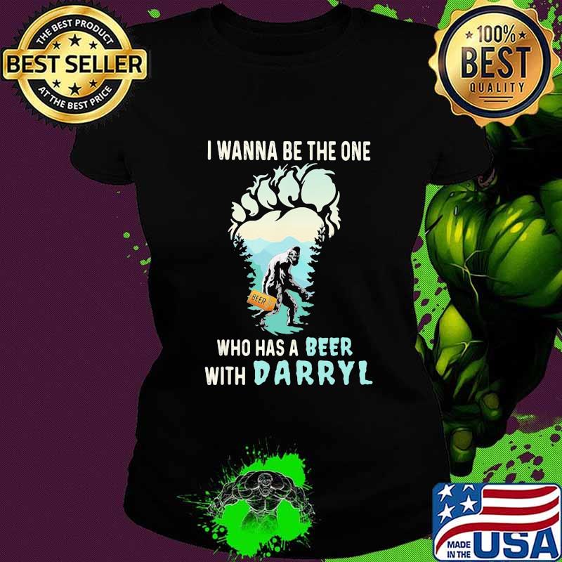 Bigfoot i wanna be the one who has a beer with darryl mountain tree s Ladies tee Bigfoot i wanna be the one who has a beer with darryl mountain tree s Ladies tee