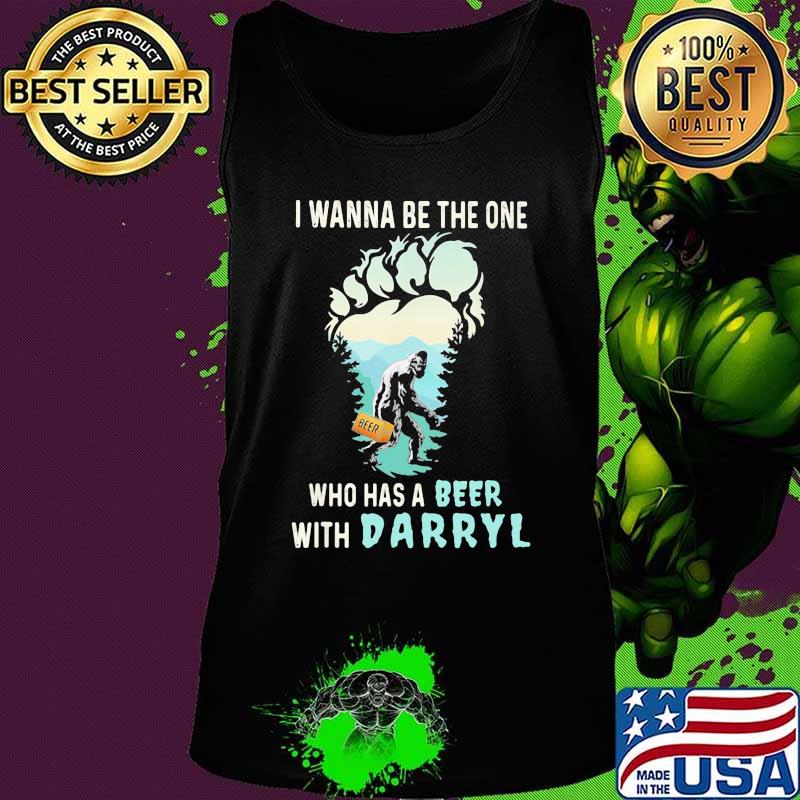 Bigfoot i wanna be the one who has a beer with darryl mountain tree s Tank top Bigfoot i wanna be the one who has a beer with darryl mountain tree s Tank top