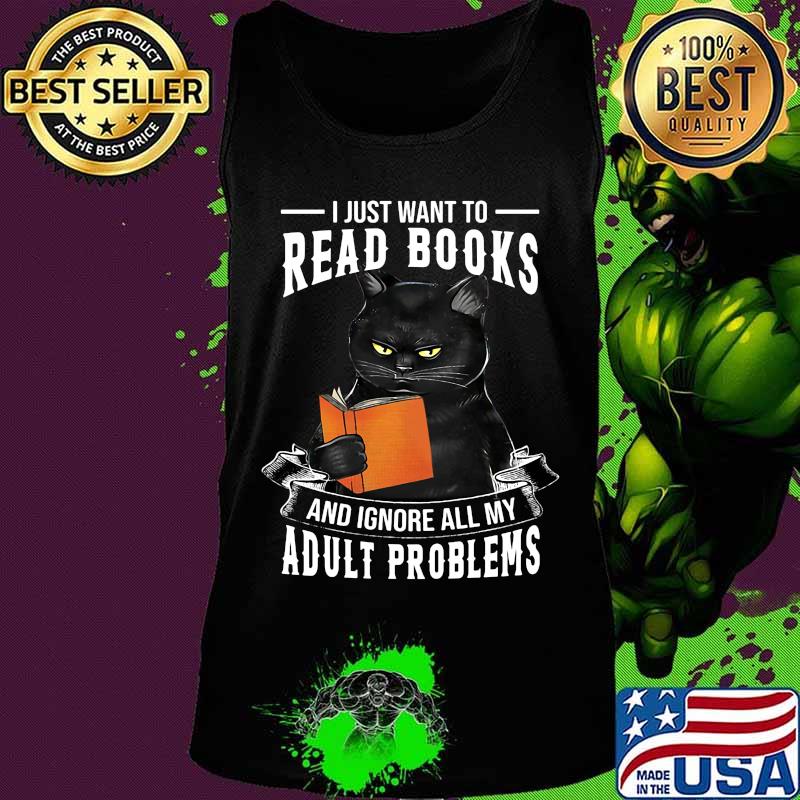 Black cat i just want to read books and ignore all my adult problems s Tank top Black cat i just want to read books and ignore all my adult problems s Tank top