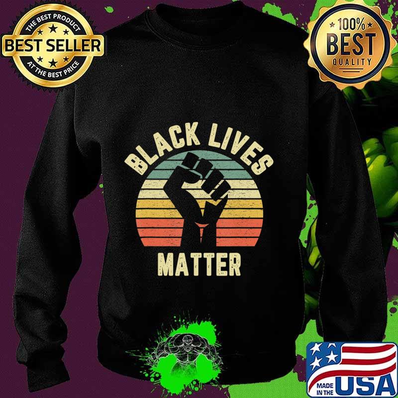 Black Lives Matter Shirt Cool Retro Design for BLM T-Shirt Sweater Black Lives Matter Shirt Cool Retro Design for BLM T-Shirt Sweater