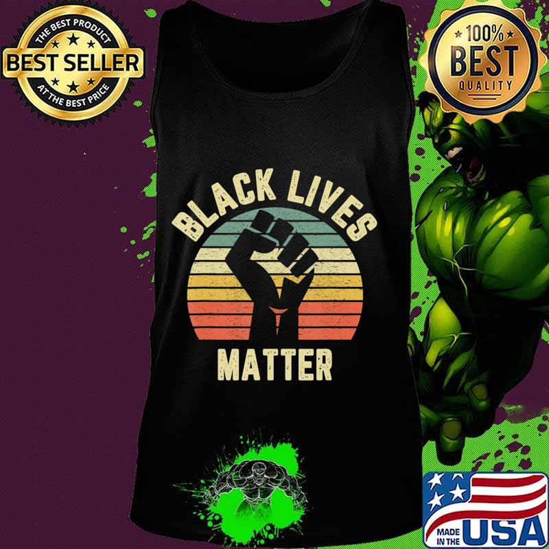 Black Lives Matter Shirt Cool Retro Design for BLM T-Shirt Tank top Black Lives Matter Shirt Cool Retro Design for BLM T-Shirt Tank top