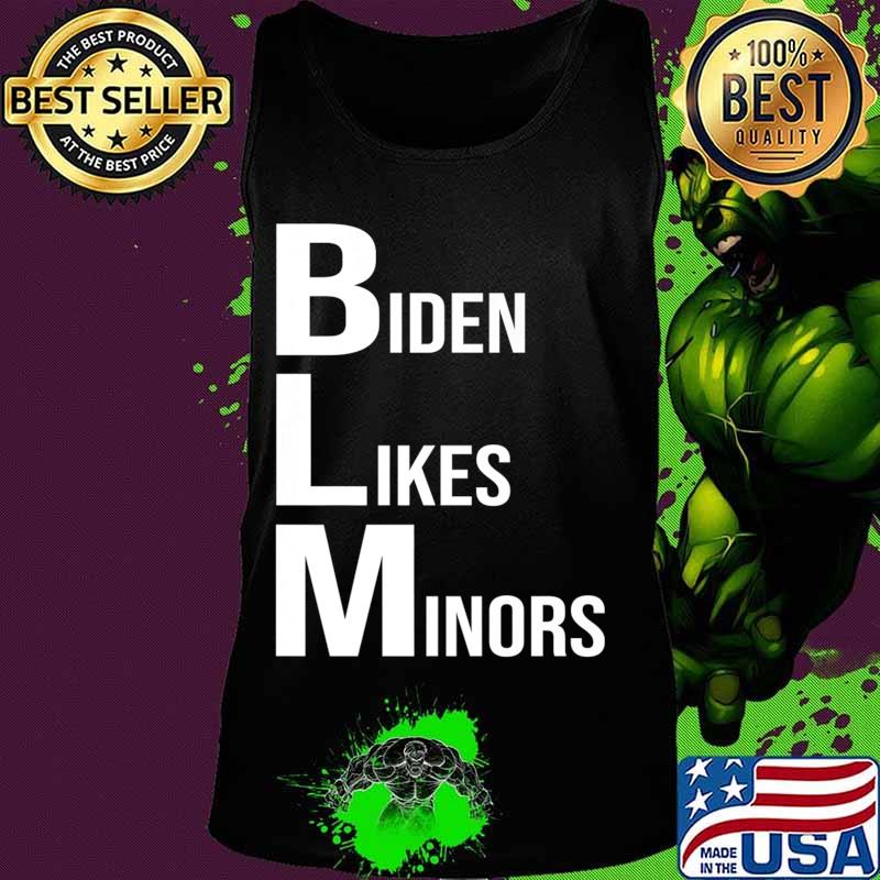 BLM Biden Likes Minors 2020 Election Gifts Premium T-Shirt Tank top BLM Biden Likes Minors 2020 Election Gifts Premium T-Shirt Tank top