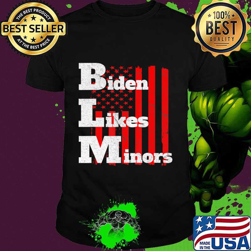 BLM Biden likes minors Election 2020 pro Biden gift T-Shirt BLM Biden likes minors Election 2020 pro Biden gift T-Shirt