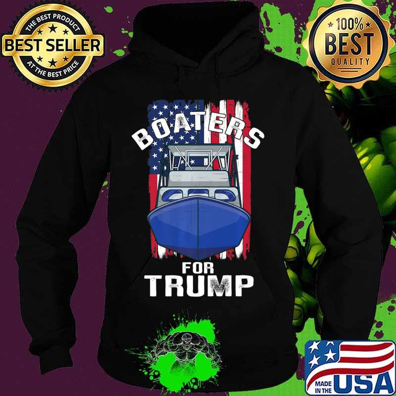 Boaters for Trump 2020 American Flag Patriotic Boat Parade Premium T-Shirt Hoodie Boaters for Trump 2020 American Flag Patriotic Boat Parade Premium T-Shirt Hoodie