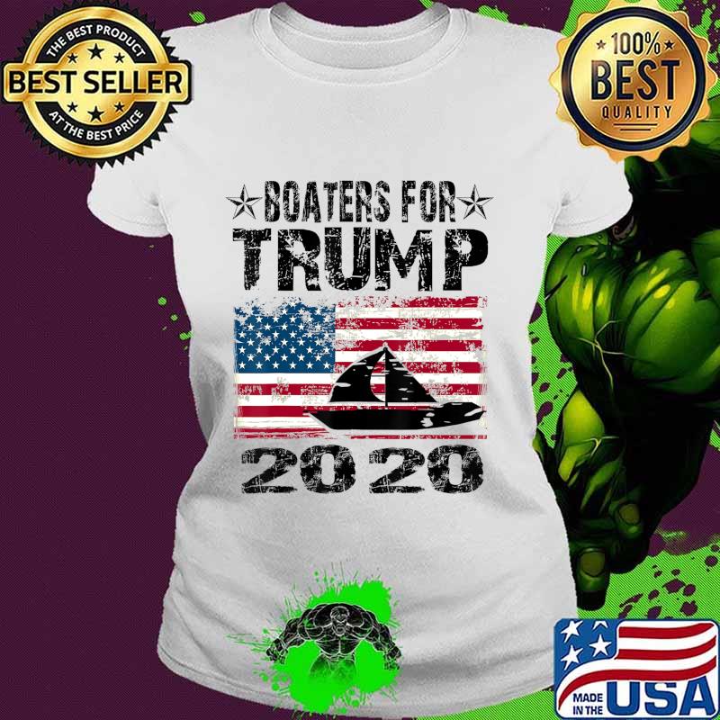 Boaters For Trump Conservative Vintage American Flag 2020 T-Shirt Ladies tee Boaters For Trump Conservative Vintage American Flag 2020 T-Shirt Ladies tee