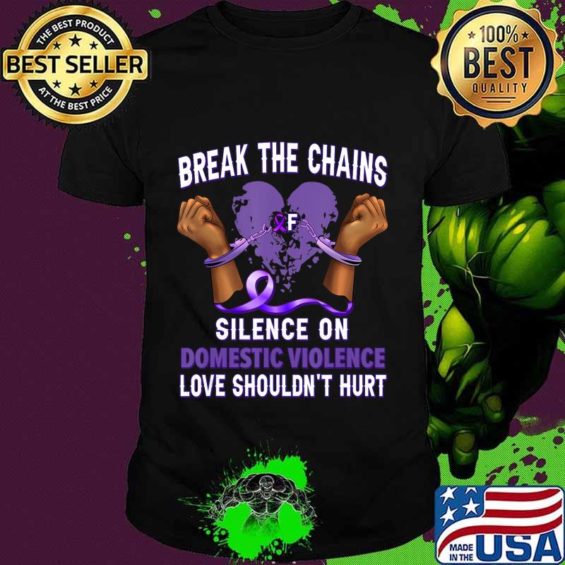 Break The Chain Of Silence on Domestic Violence Awareness T-Shirt Break The Chain Of Silence on Domestic Violence Awareness T-Shirt