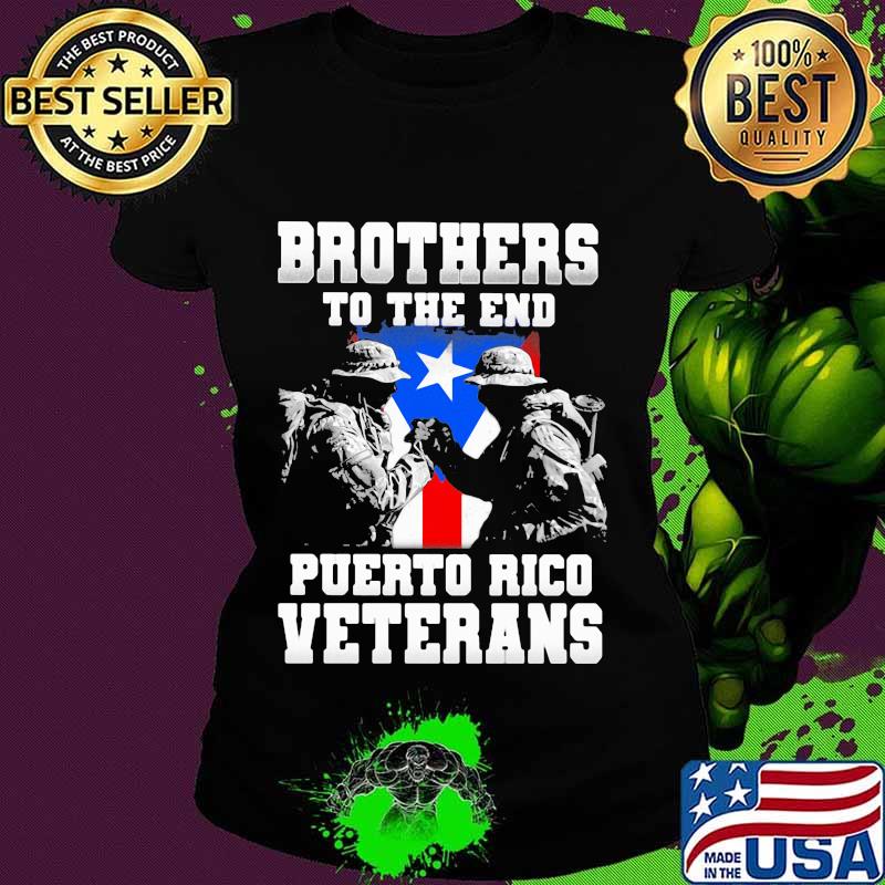 Brothers to the end puerto rico veterans s Ladies tee Brothers to the end puerto rico veterans s Ladies tee