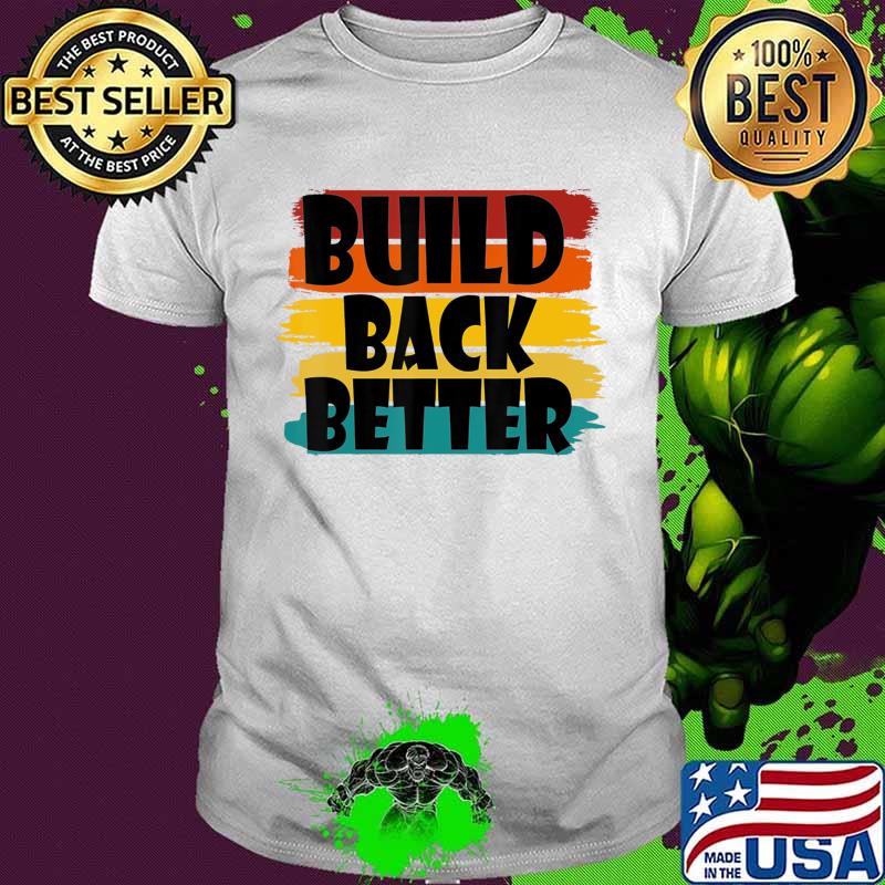 Build Back Better America Our Country - Bidden Harris 2020 T-Shirt Build Back Better America Our Country - Bidden Harris 2020 T-Shirt