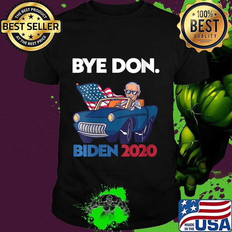 Bye Don - Joe Biden President 2020 Funny V-Neck T-Shirt
