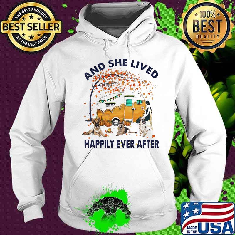 Camping german shepherd and she lived happily ever after s Hoodie Camping german shepherd and she lived happily ever after s Hoodie