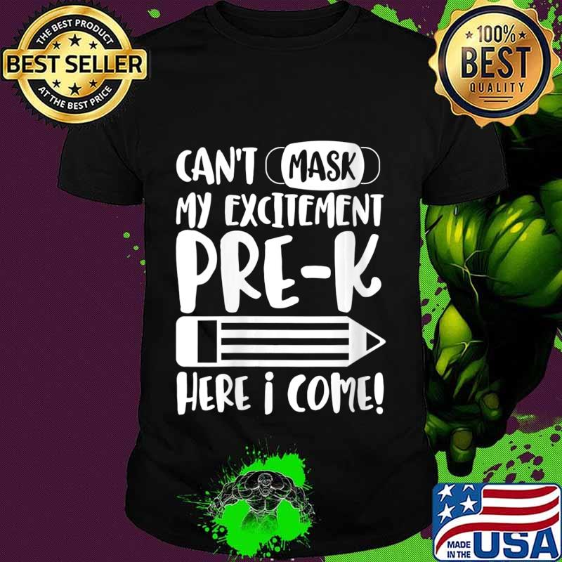 Can't Mask My Excitement For Pre K School Teachers Kids Gift Shirt