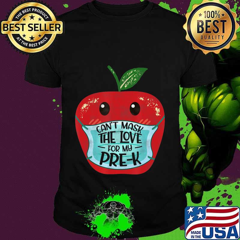 Can't Mask the Love for My Pre-K Teacher Gift T-Shirt