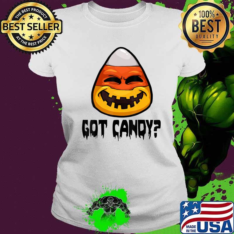 Candy Corn Halloween Tee Shirt Girls Funny Got Candy T-Shirt Ladies tee Candy Corn Halloween Tee Shirt Girls Funny Got Candy T-Shirt Ladies tee