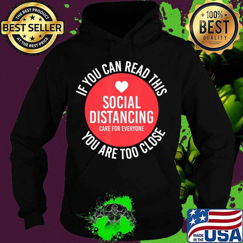 Care for Everyone Social DIstancing T-Shirt Hoodie Care for Everyone Social DIstancing T-Shirt Hoodie