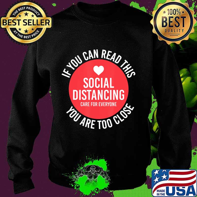 Care for Everyone Social DIstancing T-Shirt Sweater Care for Everyone Social DIstancing T-Shirt Sweater