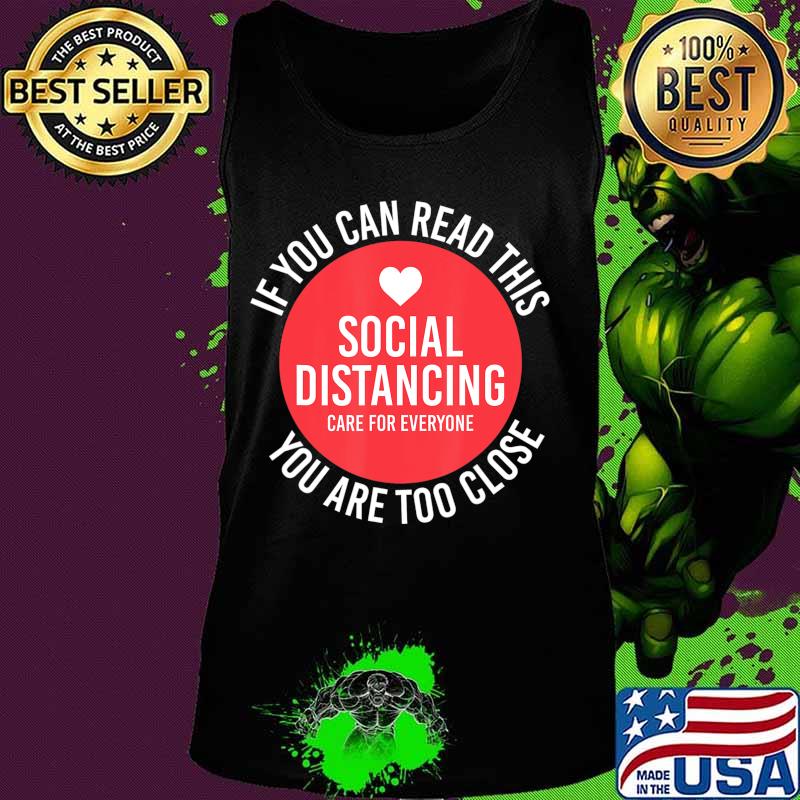 Care for Everyone Social DIstancing T-Shirt Tank top Care for Everyone Social DIstancing T-Shirt Tank top