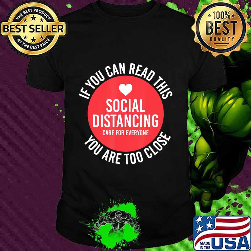 Care for Everyone Social DIstancing T-Shirt Care for Everyone Social DIstancing T-Shirt