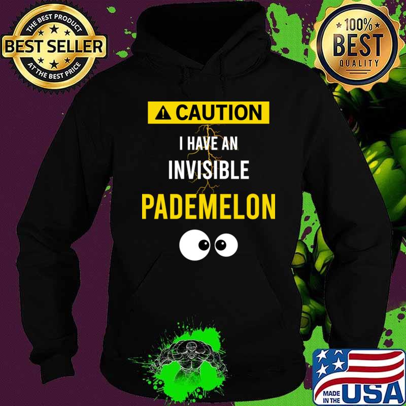 Caution I have an Invisible Pademelon T-Shirt Hoodie Caution I have an Invisible Pademelon T-Shirt Hoodie