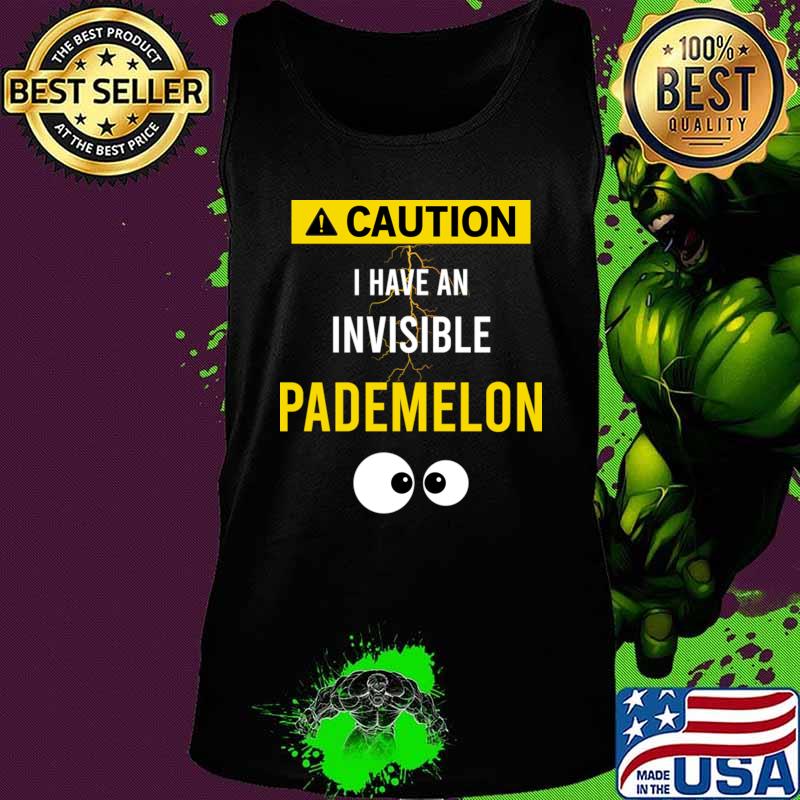 Caution I have an Invisible Pademelon T-Shirt Tank top Caution I have an Invisible Pademelon T-Shirt Tank top