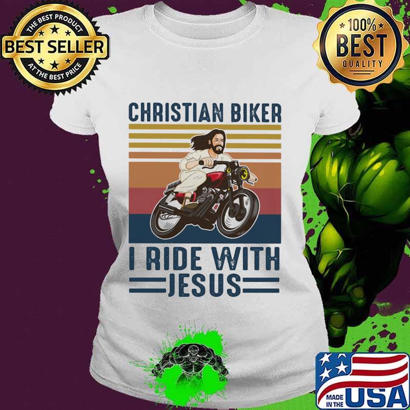 Christian biker I ride with jesus vintage retro s Ladies tee Christian biker I ride with jesus vintage retro s Ladies tee