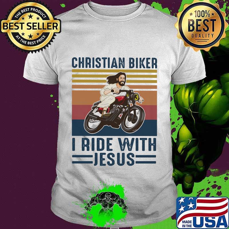 Christian biker I ride with jesus vintage retro shirt Christian biker I ride with jesus vintage retro shirt