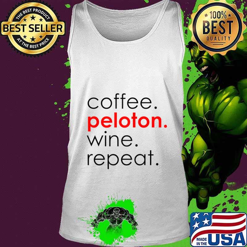Coffee Peloton Wine Repeat Light s Tank top Coffee Peloton Wine Repeat Light s Tank top