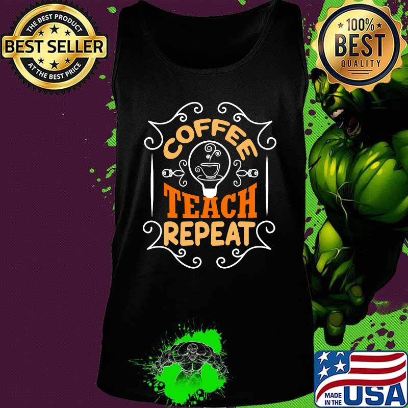 Coffee teach repeat vintage s Tank top Coffee teach repeat vintage s Tank top
