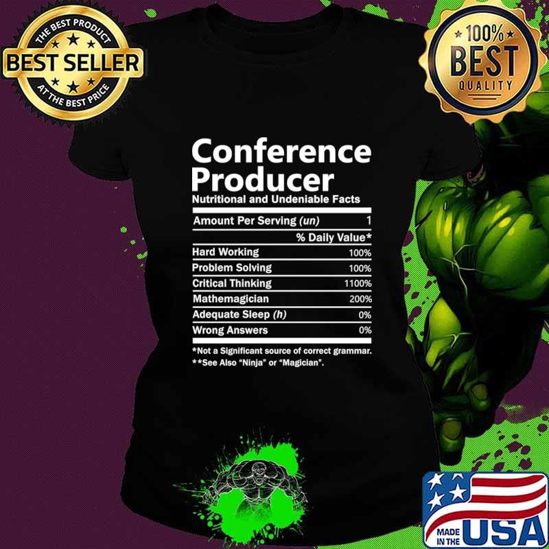 Conference Producer T Shirt - Nutrition Factors Gift Item Tee T-Shirt Ladies tee Conference Producer T Shirt - Nutrition Factors Gift Item Tee T-Shirt Ladies tee