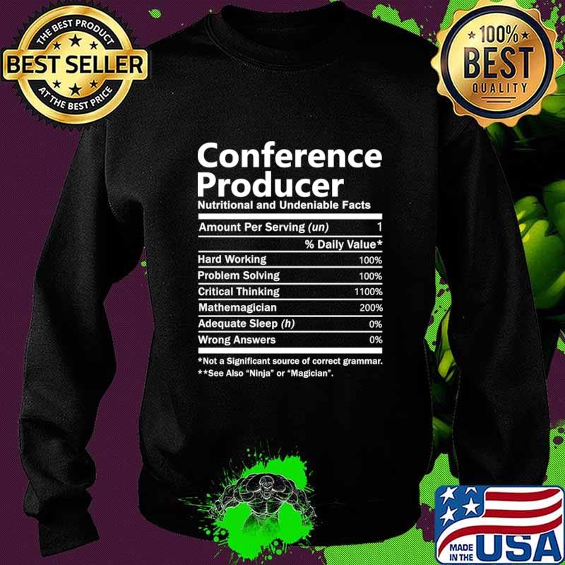 Conference Producer T Shirt - Nutrition Factors Gift Item Tee T-Shirt Sweater Conference Producer T Shirt - Nutrition Factors Gift Item Tee T-Shirt Sweater