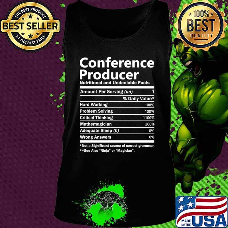 Conference Producer T Shirt - Nutrition Factors Gift Item Tee T-Shirt Tank top Conference Producer T Shirt - Nutrition Factors Gift Item Tee T-Shirt Tank top