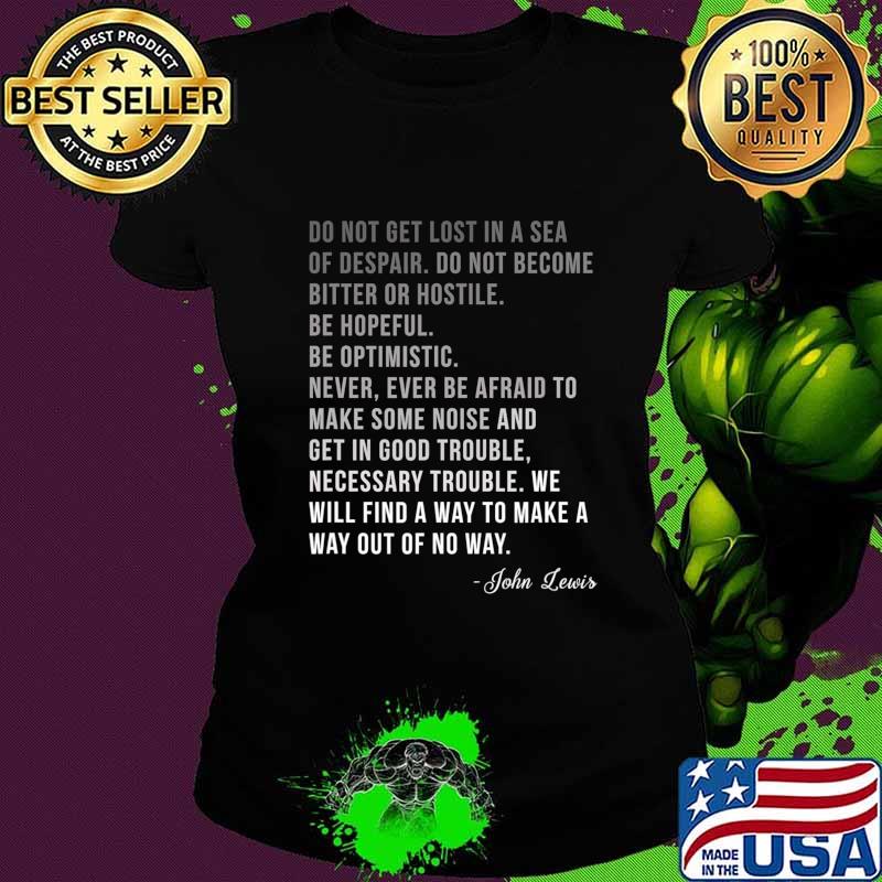 Congressman Lewis Civil Rights Hero Ombre Color Quote T-Shirt Ladies tee Congressman Lewis Civil Rights Hero Ombre Color Quote T-Shirt Ladies tee