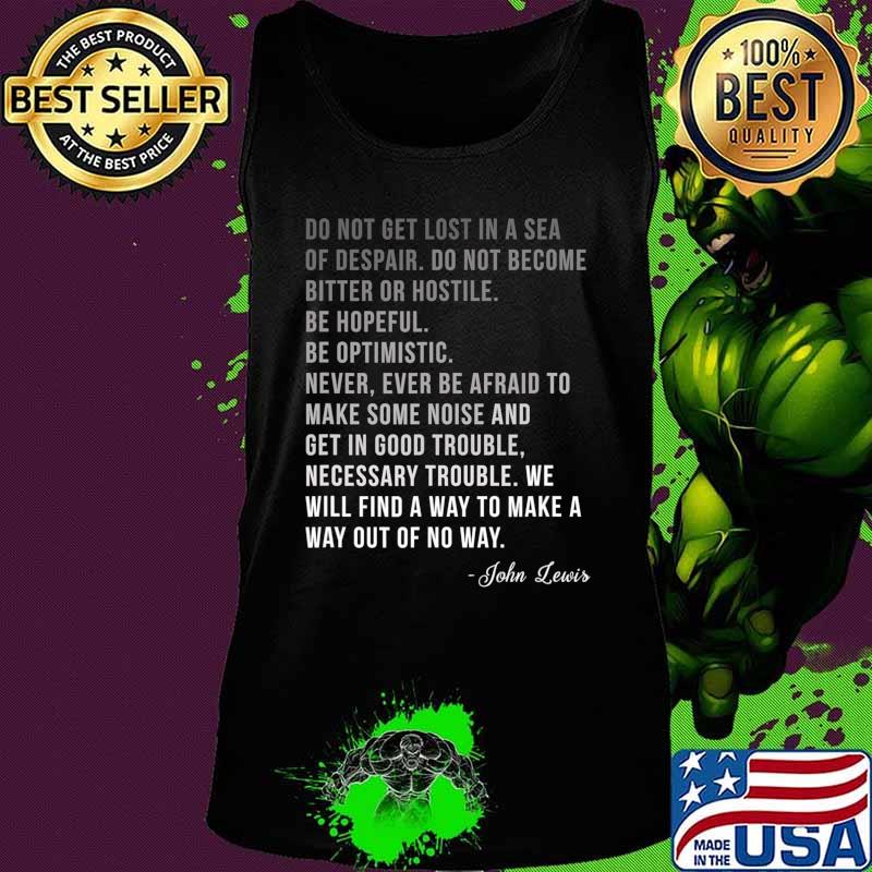 Congressman Lewis Civil Rights Hero Ombre Color Quote T-Shirt Tank top Congressman Lewis Civil Rights Hero Ombre Color Quote T-Shirt Tank top
