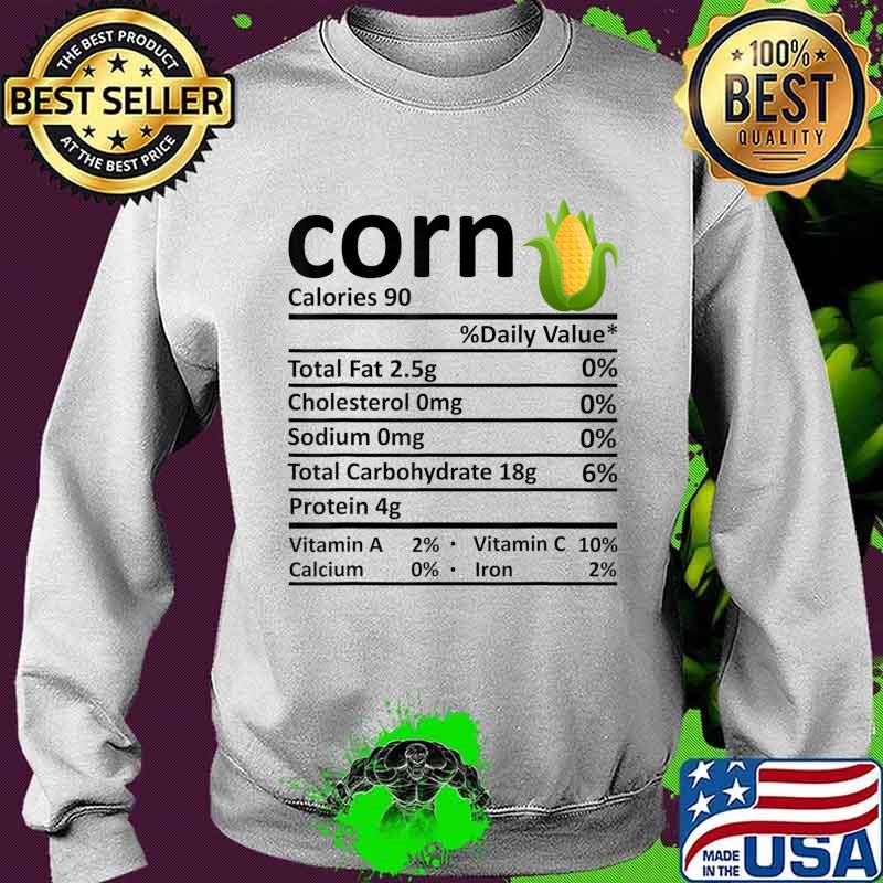 Corn Nutrition Food Facts Thanksgiving Costume Christmas T-Shirt Sweater Corn Nutrition Food Facts Thanksgiving Costume Christmas T-Shirt Sweater