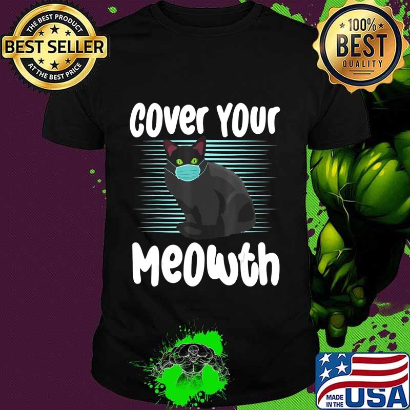 Cover Your Meowth Funny Cat Mask Halloween Gift T-Shirt
