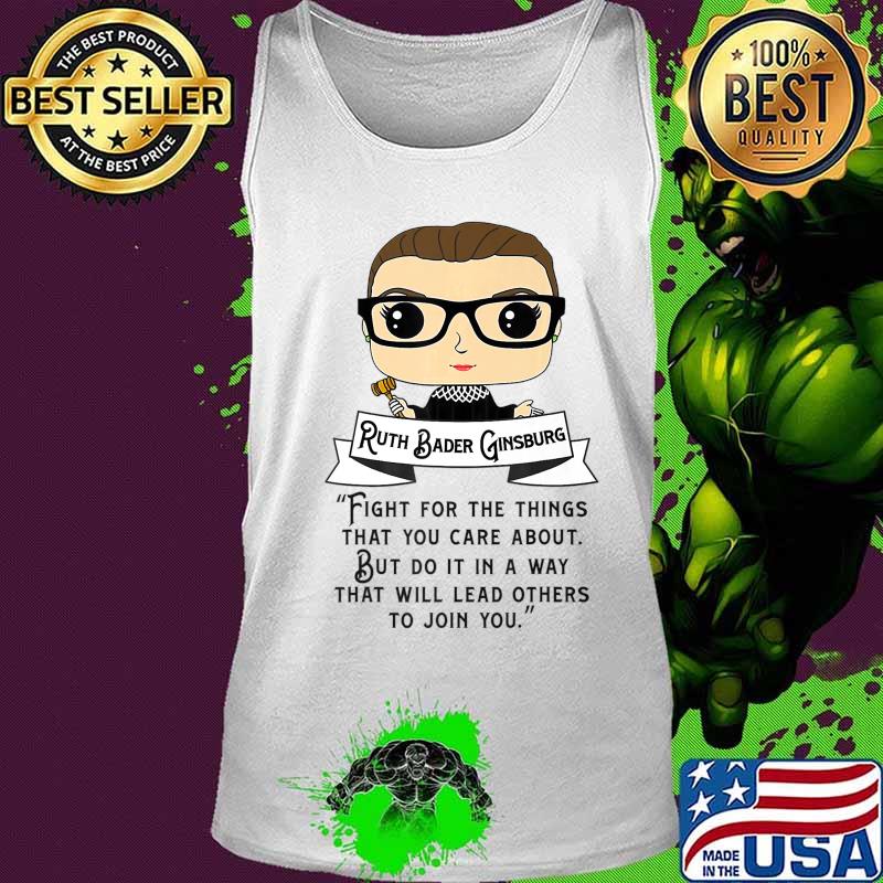 Cute RBG-Ruth Bader-Ginsburg - Fight for the Things T-Shirt Tank top Cute RBG-Ruth Bader-Ginsburg - Fight for the Things T-Shirt Tank top