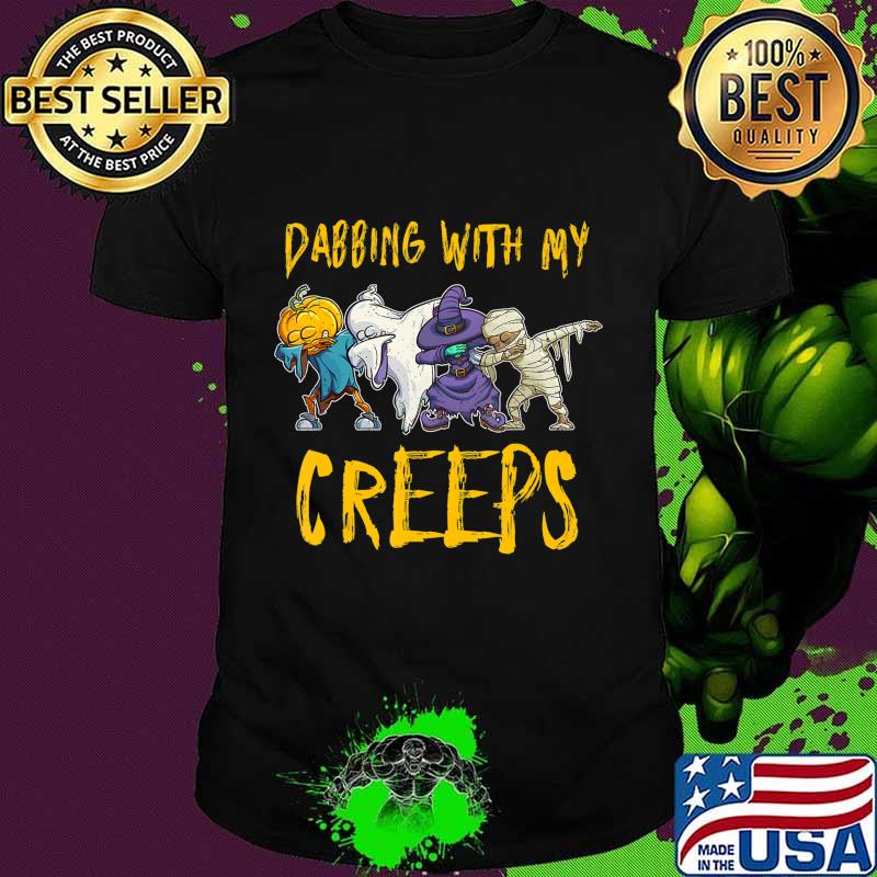 Dabbing With My Creeps Halloween Funny Matching Fiends Gift T-Shirt