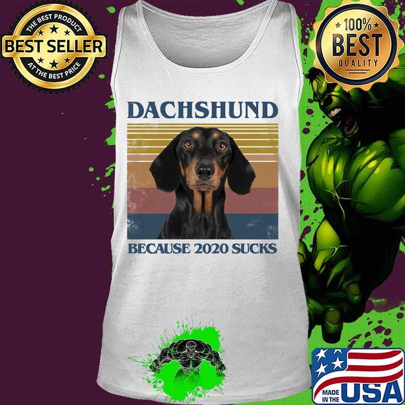 Dachshund because 2020 sucks vintage retro s Tank top Dachshund because 2020 sucks vintage retro s Tank top