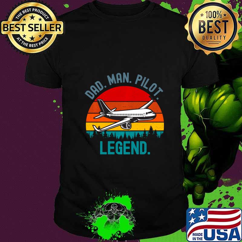 Dad Man Pilot Legend Vintage Sunset Design Pullover shirt Dad Man Pilot Legend Vintage Sunset Design Pullover shirt