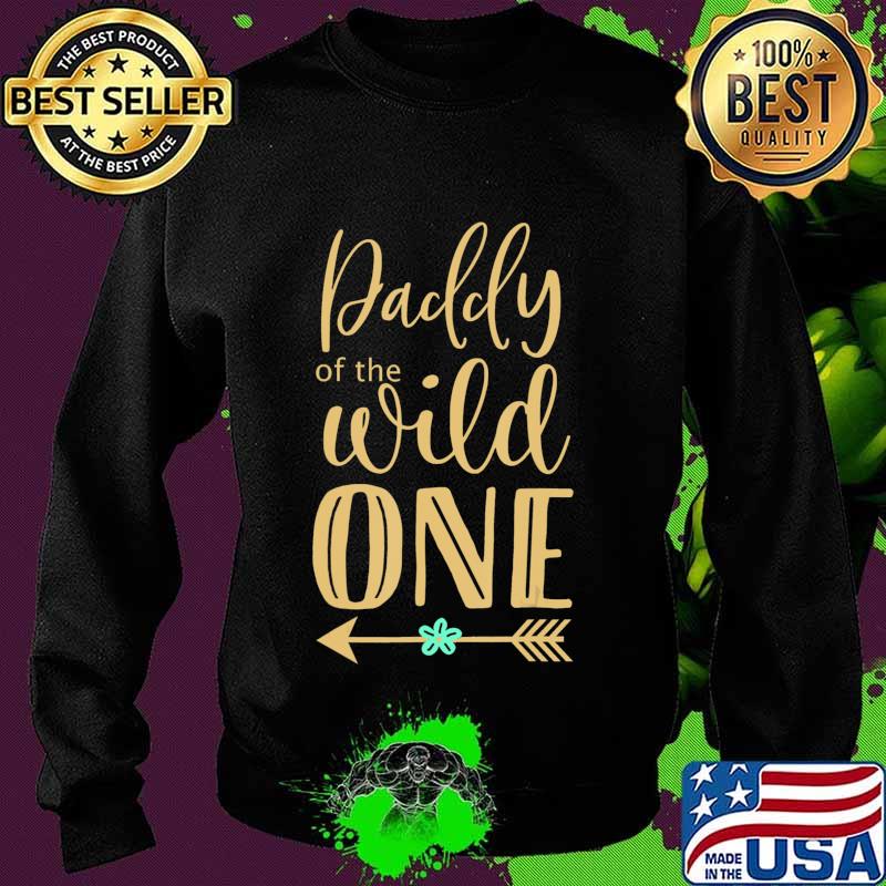 Daddy of The Wild One T-Shirt Sweater Daddy of The Wild One T-Shirt Sweater