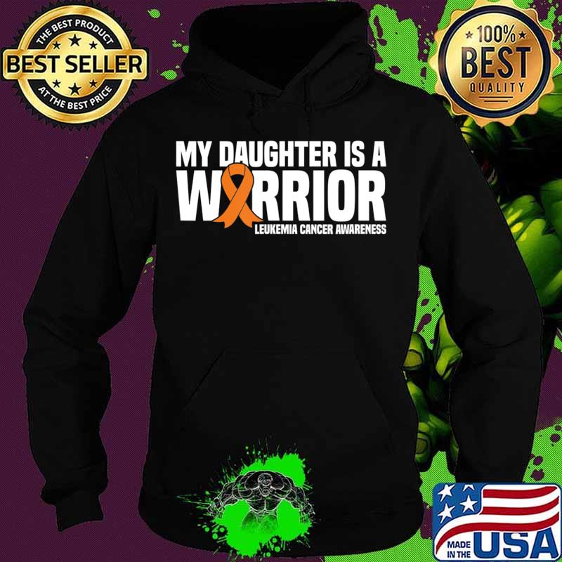 Daughter Warrior Orange Ribbon Leukemia Cancer Awareness T-Shirt Hoodie Daughter Warrior Orange Ribbon Leukemia Cancer Awareness T-Shirt Hoodie