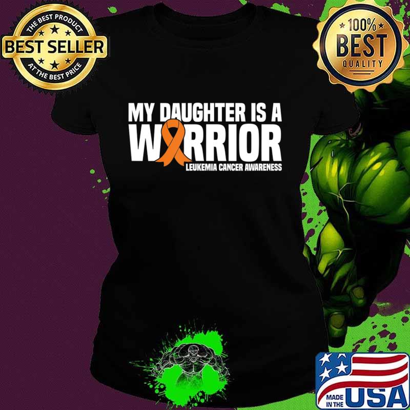 Daughter Warrior Orange Ribbon Leukemia Cancer Awareness T-Shirt Ladies tee Daughter Warrior Orange Ribbon Leukemia Cancer Awareness T-Shirt Ladies tee