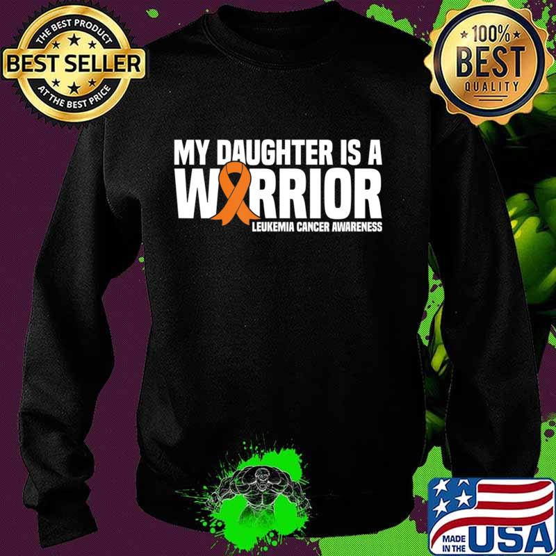 Daughter Warrior Orange Ribbon Leukemia Cancer Awareness T-Shirt Sweater Daughter Warrior Orange Ribbon Leukemia Cancer Awareness T-Shirt Sweater