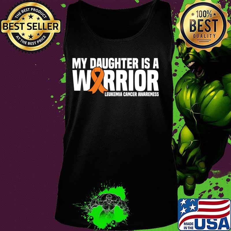 Daughter Warrior Orange Ribbon Leukemia Cancer Awareness T-Shirt Tank top Daughter Warrior Orange Ribbon Leukemia Cancer Awareness T-Shirt Tank top