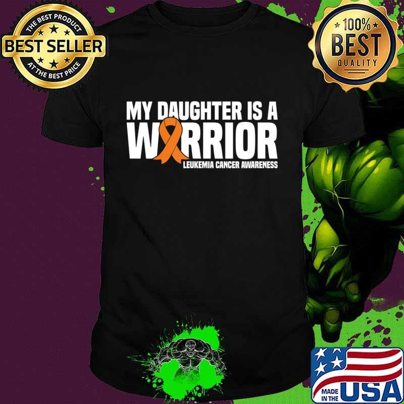 Daughter Warrior Orange Ribbon Leukemia Cancer Awareness T-Shirt
