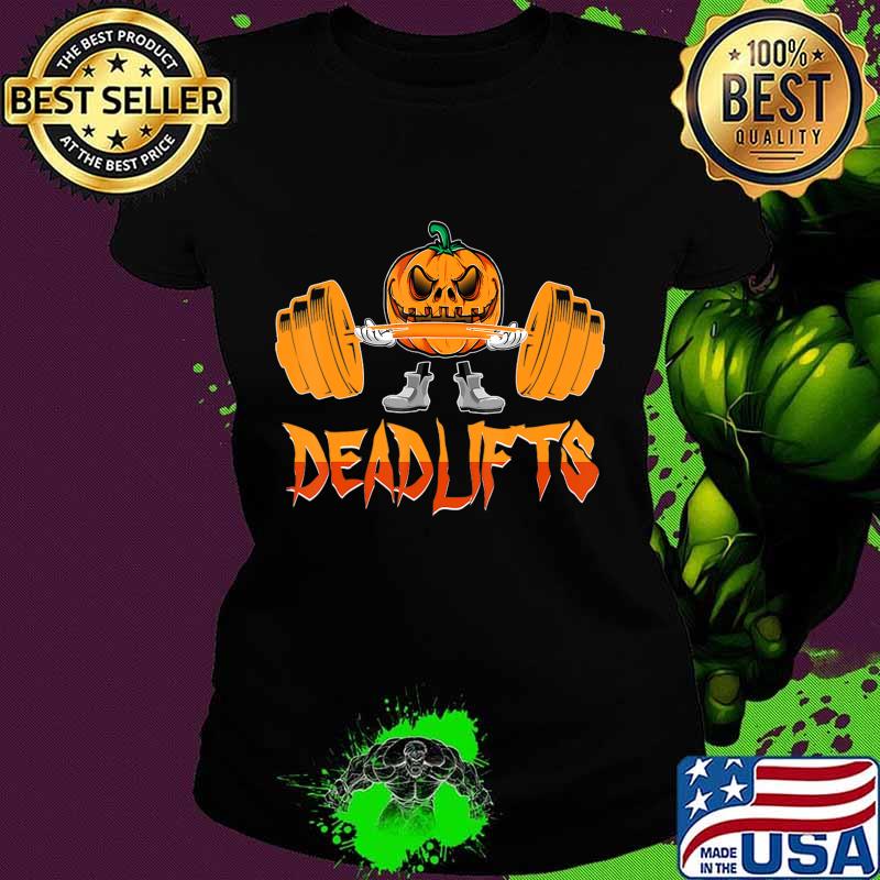 Deadlifts Weightlifting Pumpkin Gym Workout Halloween T-Shirt Ladies tee Deadlifts Weightlifting Pumpkin Gym Workout Halloween T-Shirt Ladies tee