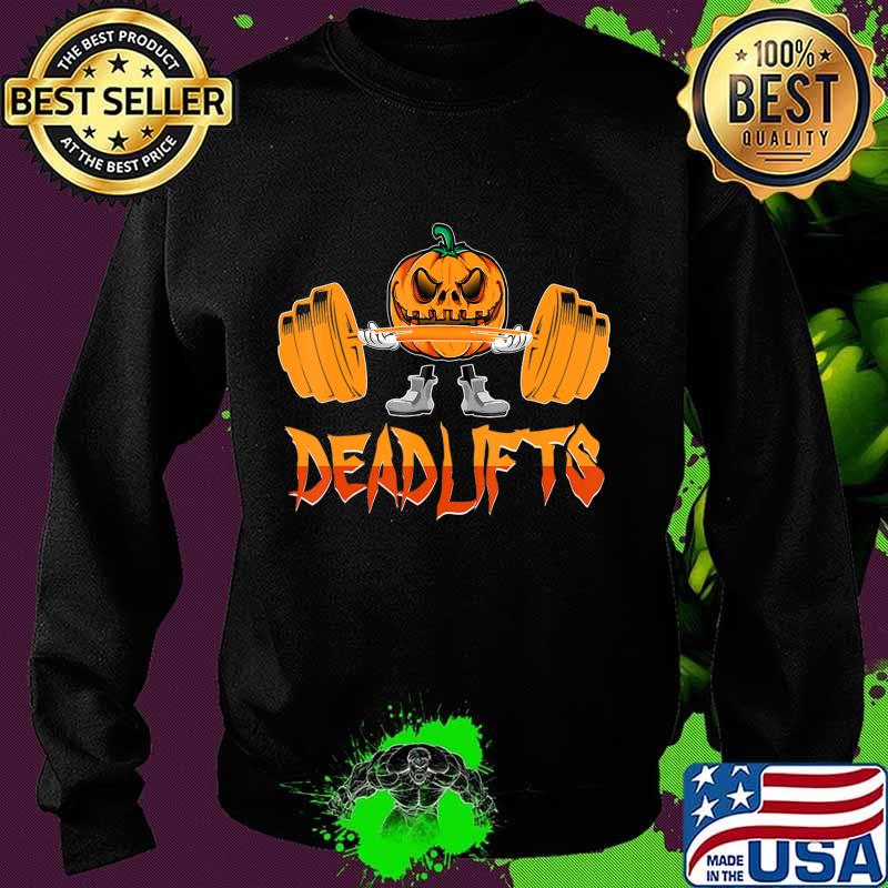 Deadlifts Weightlifting Pumpkin Gym Workout Halloween T-Shirt Sweater Deadlifts Weightlifting Pumpkin Gym Workout Halloween T-Shirt Sweater