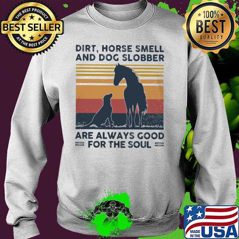 Dirt horse smell and dog slobber are always good for the soul lines vintage retro s Sweater Dirt horse smell and dog slobber are always good for the soul lines vintage retro s Sweater