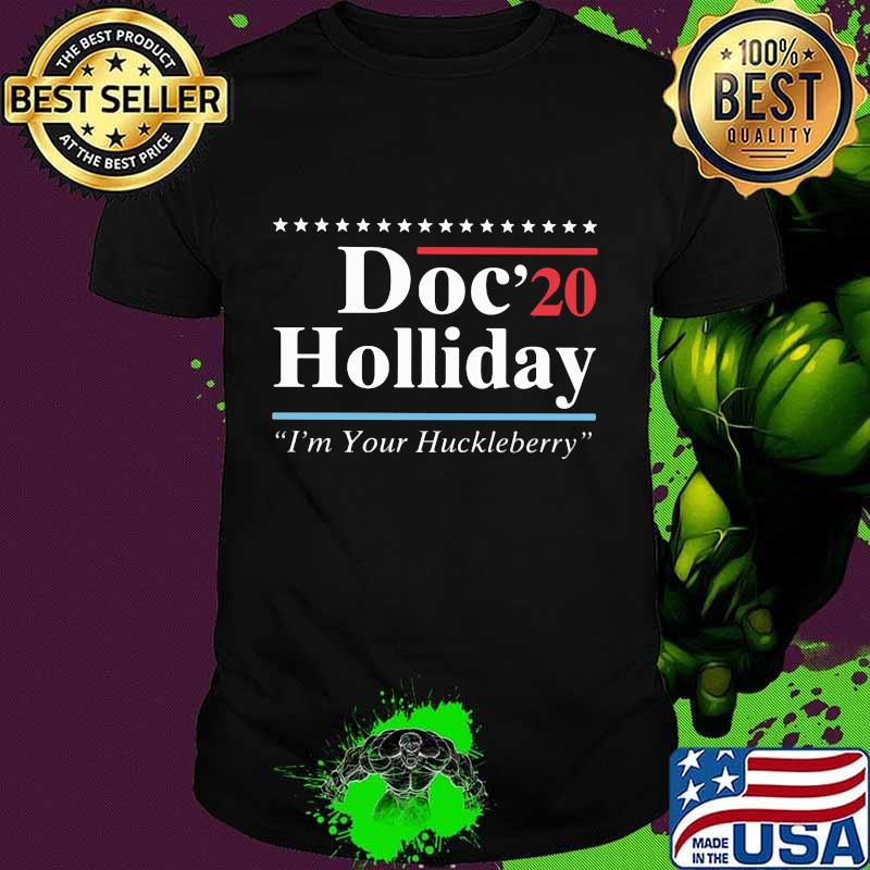 Doc's20 holliday i'm your huckleberry stars shirt