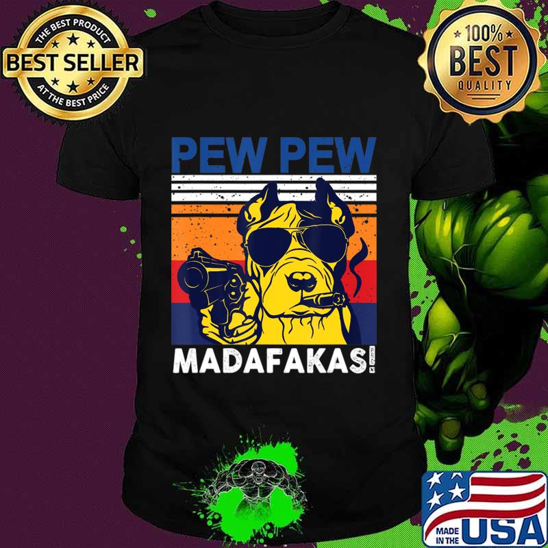 Dog Pew Pew Madafakas vintage crazy pit-bull Graphic T-Shirt