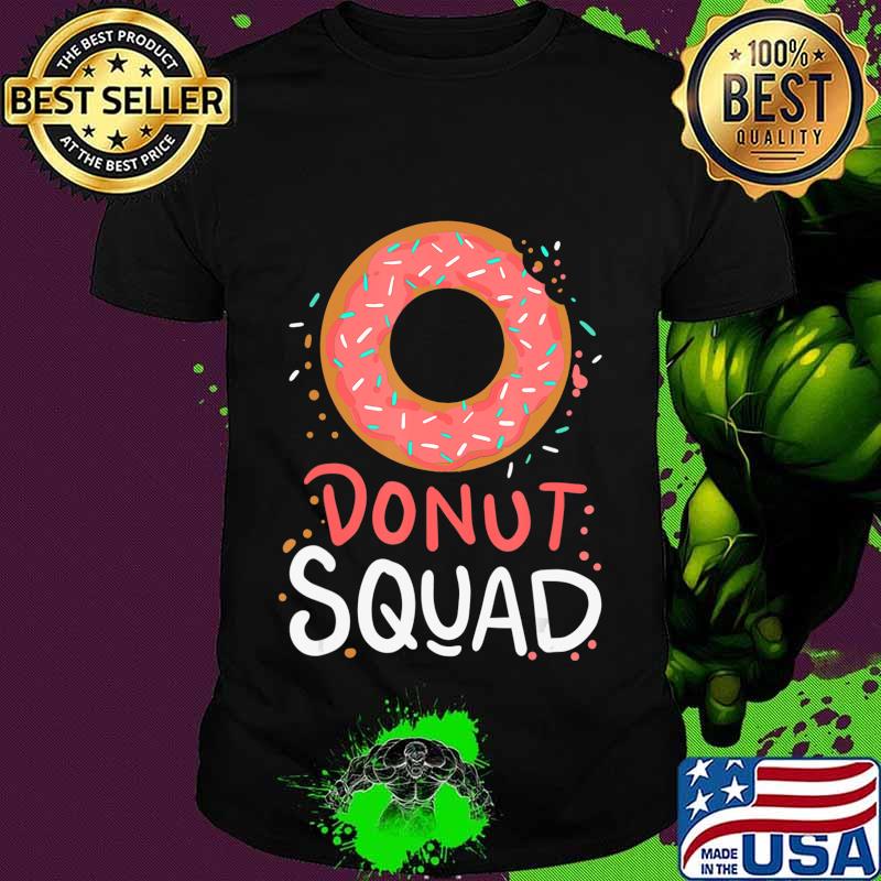 Donut Squad - Funny Doughnut Day Gift T-Shirt